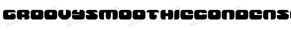 GroovySmoothieCondensed-dR6g字体转换 GroovySmoothieCondensed-dR6g字体转换