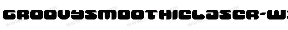 GroovySmoothieLaser-W364字体转换 GroovySmoothieLaser-W364字体转换