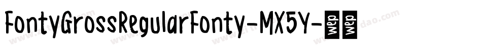 FontyGrossRegularFonty-MX5Y字体转换