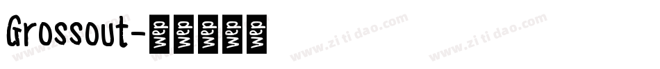 Grossout字体转换