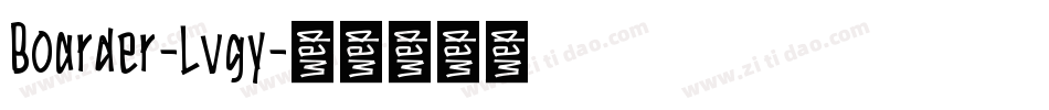 Boarder-Lvgy字体转换
