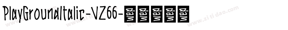 PlayGroundItalic-VZ66字体转换