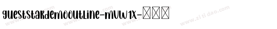 GuestStarDemoOutline-MVW1x字体转换
