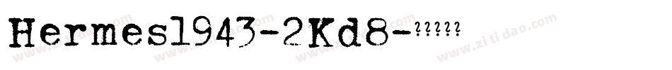 Hermes1943-2Kd8字体转换