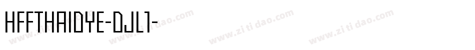 HffThaiDye-Djl1字体转换