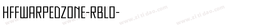HffWarpedZone-rBLO字体转换