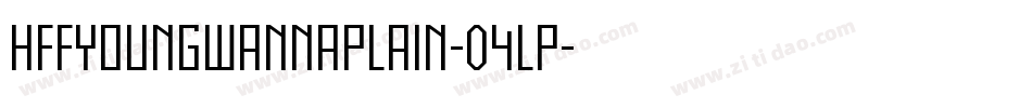 HffYoungWannaPlain-04LP字体转换
