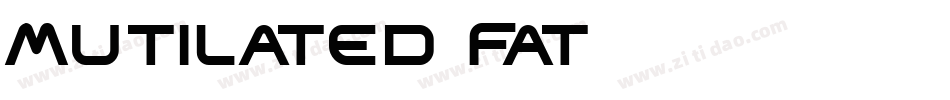 Mutilated-Fat字体转换