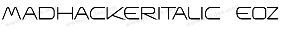 MadHackerItalic-8EOz字体转换