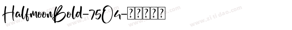 HalfmoonBold-75O4字体转换