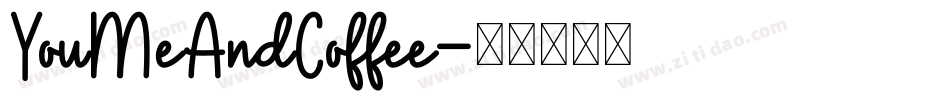 YouMeAndCoffee字体转换