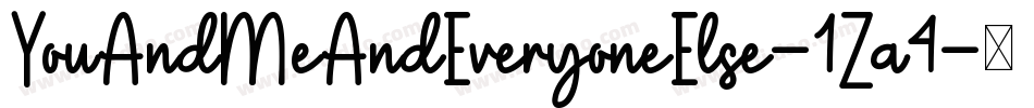 YouAndMeAndEveryoneElse-1Za4字体转换