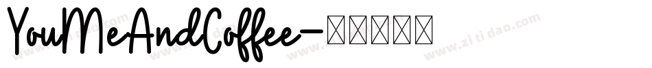 YouMeAndCoffee字体转换