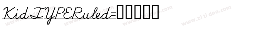 KidTYPERuled字体转换