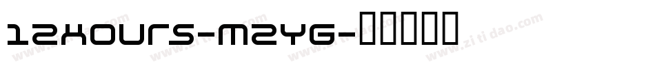 12Hours-m2YG字体转换