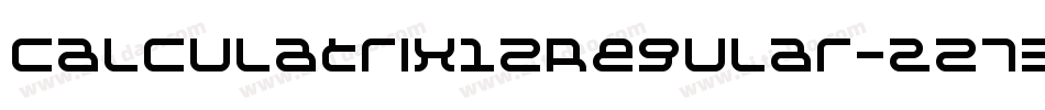 Calculatrix12Regular-z273字体转换