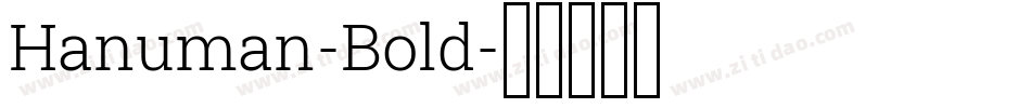 Hanuman-Bold字体转换