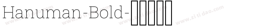 Hanuman-Bold字体转换