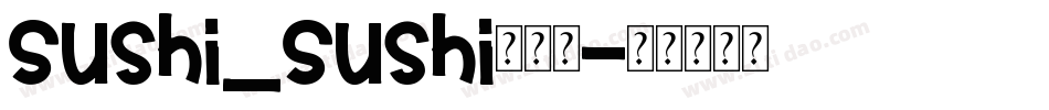 Sushi_Sushi手机版字体转换