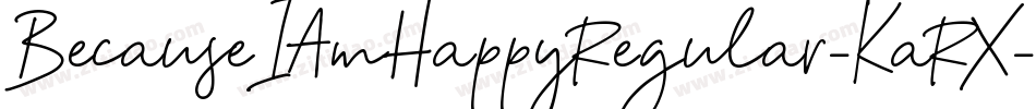 BecauseIAmHappyRegular-KaRX字体转换
