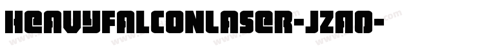 HeavyFalconLaser-jzA0字体转换 HeavyFalconLaser-jzA0字体转换