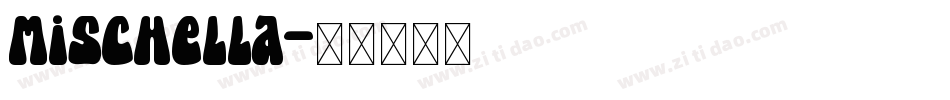 Mischella字体转换