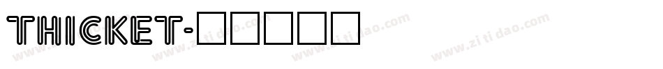 Thicket字体转换