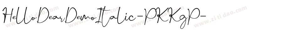 HelloDearDemoItalic-PKKgP字体转换