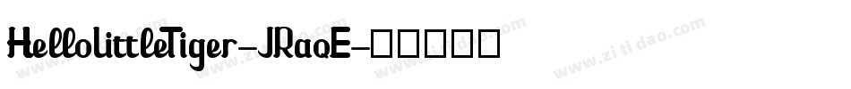 HelloLittleTiger-JRaqE字体转换