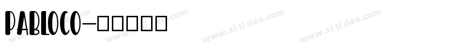 Pabloco字体转换