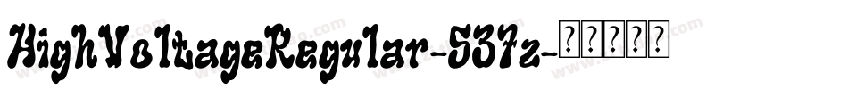 HighVoltageRegular-537z字体转换