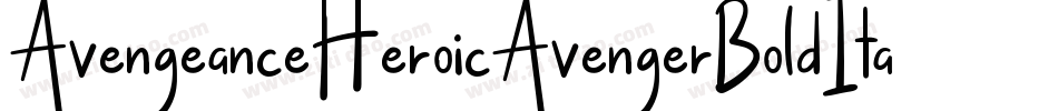 AvengeanceHeroicAvengerBoldItalic-R73A字体转换