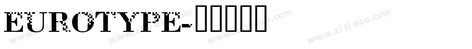 Eurotype字体转换