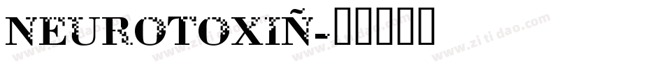 Neurotoxin字体转换
