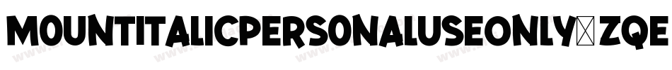 MountItalicPersonalUseOnly-zqel字体转换