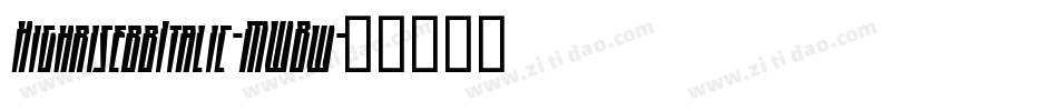 HighrisebbItalic-MWBw字体转换