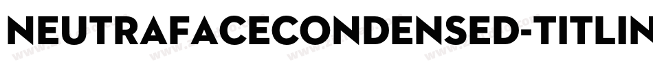 NeutrafaceCondensed-Titling字体转换