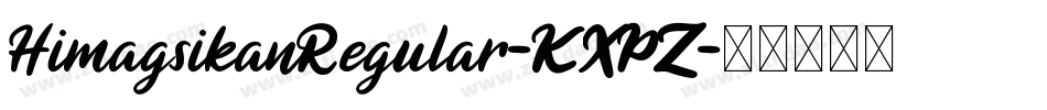 HimagsikanRegular-KXPZ字体转换