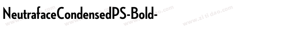 NeutrafaceCondensedPS-Bold字体转换