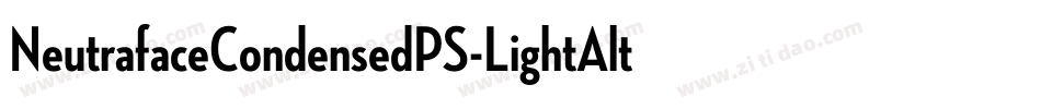 NeutrafaceCondensedPS-LightAlt字体转换