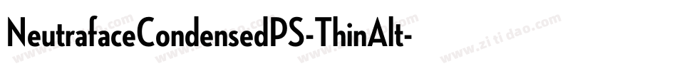 NeutrafaceCondensedPS-ThinAlt字体转换
