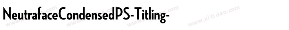 NeutrafaceCondensedPS-Titling字体转换
