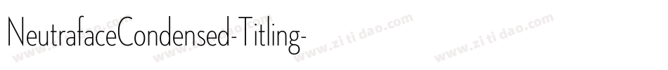 NeutrafaceCondensed-Titling字体转换