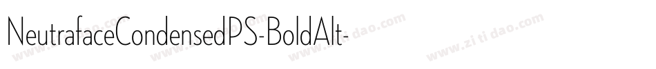 NeutrafaceCondensedPS-BoldAlt字体转换