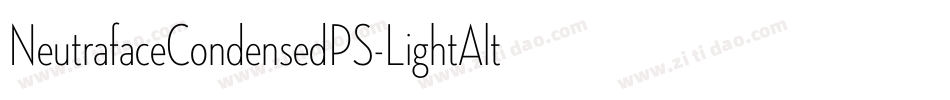 NeutrafaceCondensedPS-LightAlt字体转换