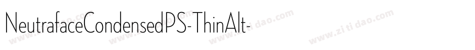 NeutrafaceCondensedPS-ThinAlt字体转换