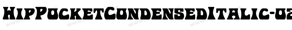 HipPocketCondensedItalic-ozra字体转换
