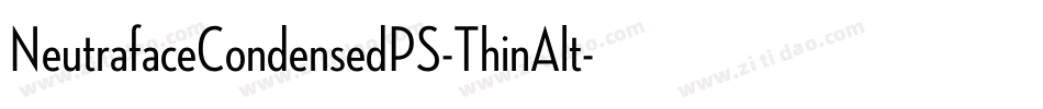 NeutrafaceCondensedPS-ThinAlt字体转换