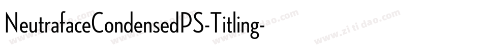 NeutrafaceCondensedPS-Titling字体转换