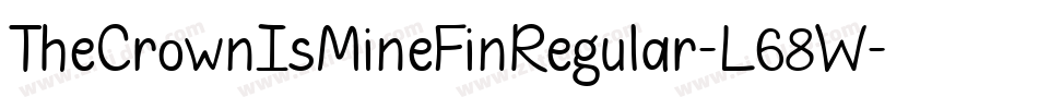 TheCrownIsMineFinRegular-L68W字体转换 TheCrownIsMineFinRegular-L68W字体转换
